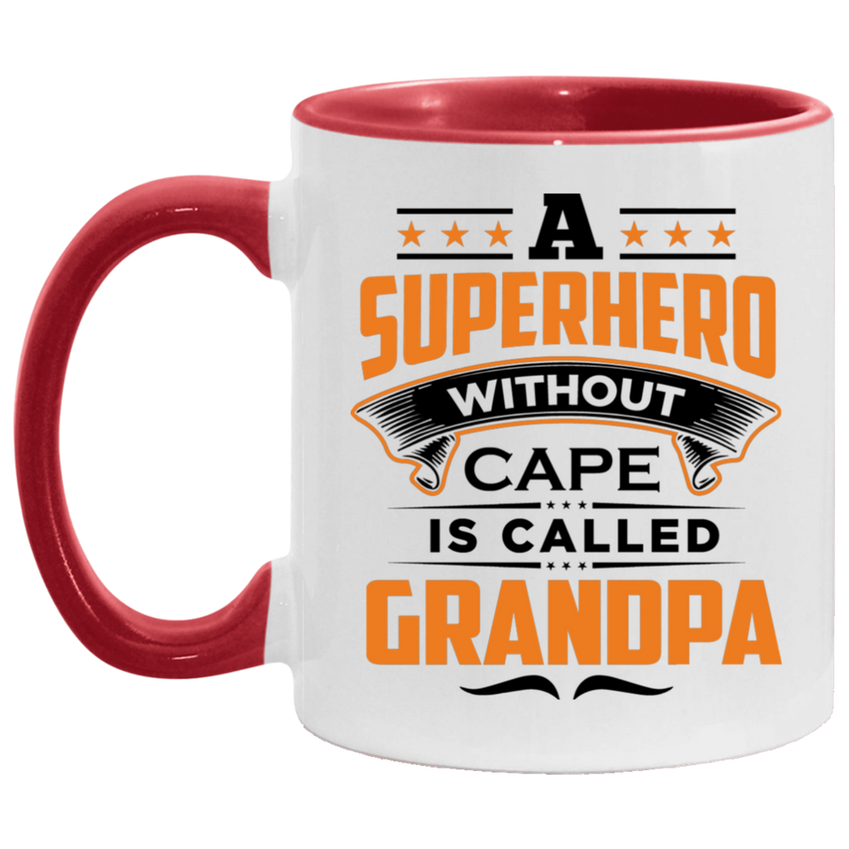 A Superhero Without Cape is Called Grandpa - 11oz Accent Mug Red