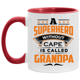 A Superhero Without Cape is Called Grandpa - 11oz Accent Mug Red