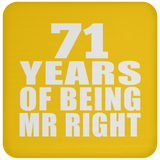 71st Anniversary 71 Years Of Being Mr Right - Drink Coaster