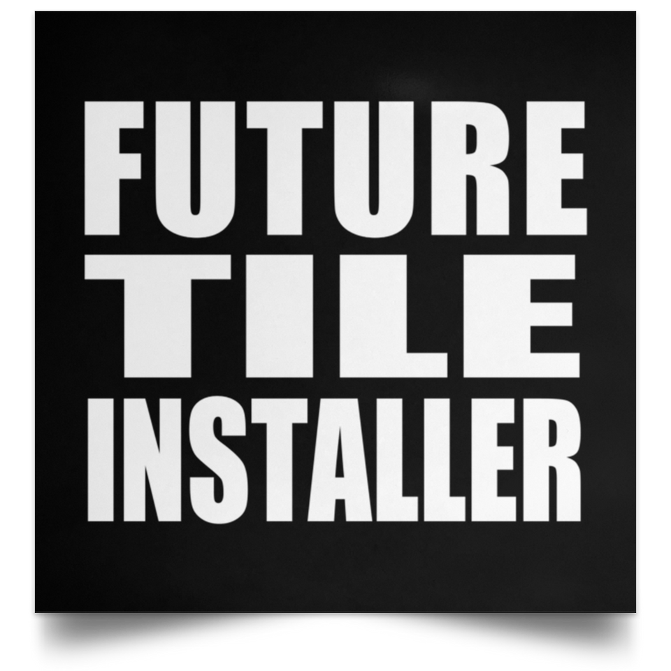 Future Tile Installer - Poster Square