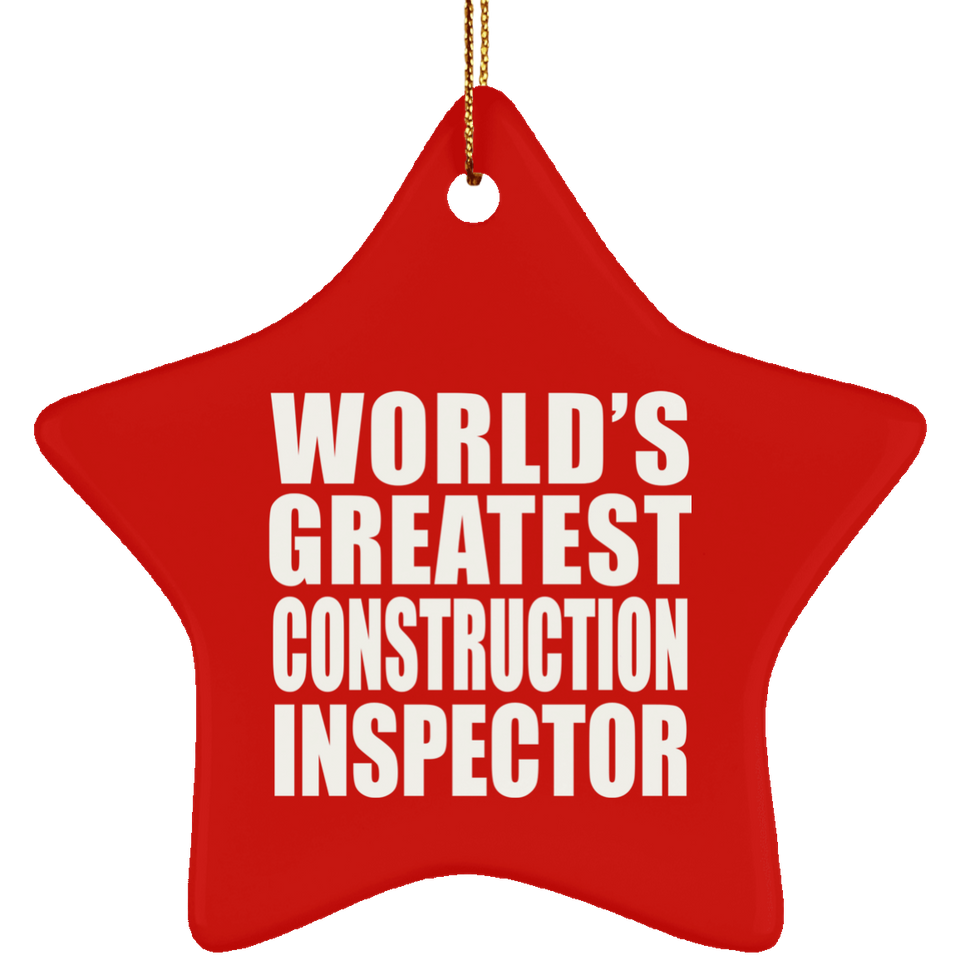 World's Greatest Construction Inspector - Star Ornament