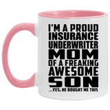 Proud Insurance Underwriter Mom Of Awesome Son - 11oz Accent Mug Pink