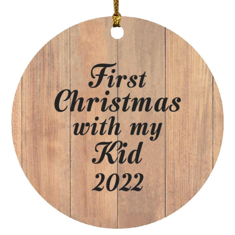 First Christmas With My Kid 2022 - Circle Ornament C