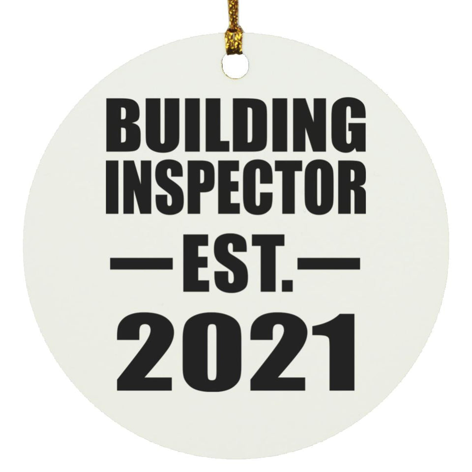 Building Inspector Established EST. 2021 - Circle Ornament
