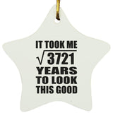 61st Birthday Took Square Root of 3721 Years To Look Good - Star Ornament