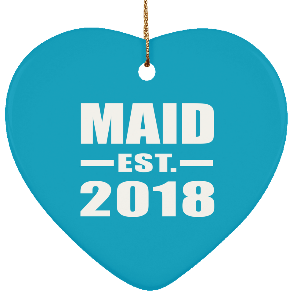 Maid Established EST. 2018 - Heart Ornament