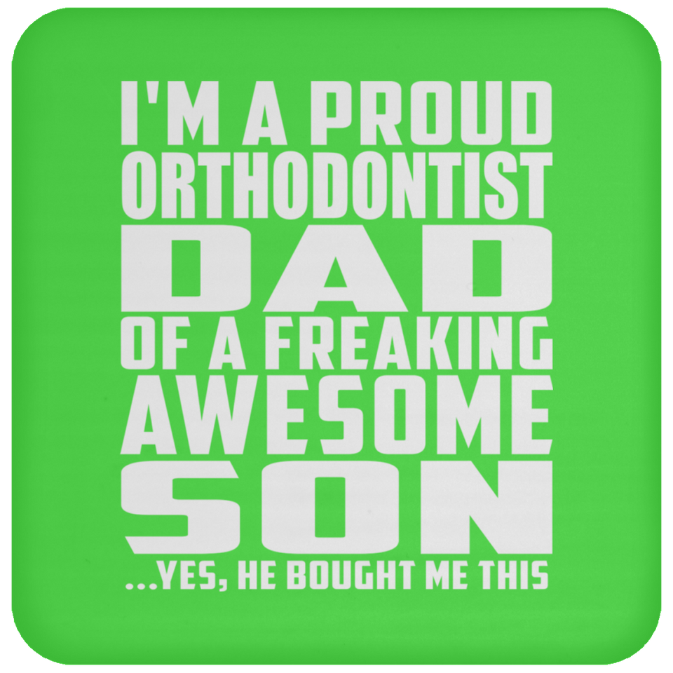 Proud Orthodontist Dad Of Awesome Son - Drink Coaster