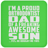Proud Orthodontist Dad Of Awesome Son - Drink Coaster