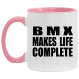 BMX Makes Life Complete - 11oz Accent Mug Pink
