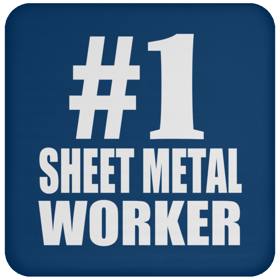 Number One #1 Sheet Metal Worker - Drink Coaster