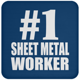Number One #1 Sheet Metal Worker - Drink Coaster