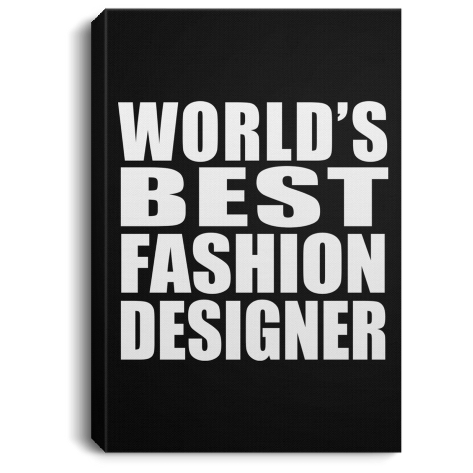 World's Best Fashion Designer - Canvas Portrait