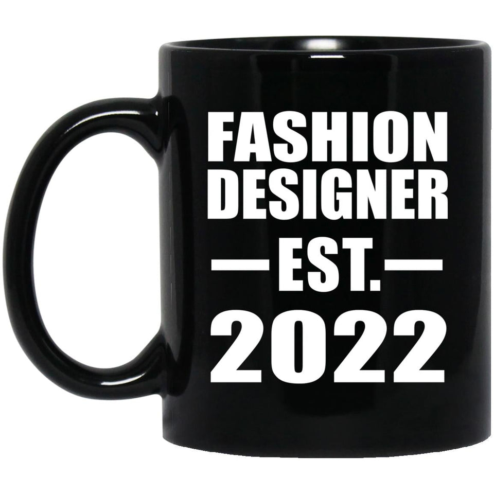 Fashion Designer Established EST. 2022 - 11oz Coffee Mug Black