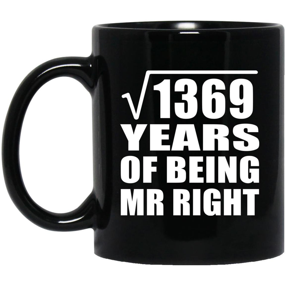 37th Anniversary Square Root of 1369 Years of Being Mr Right - 11oz Coffee Mug Black