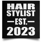 Hair Stylist Established EST. 2023 - Poster Square