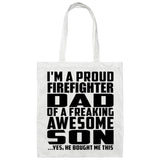 Proud Firefighter Dad Of Awesome Son - Tote Bag White