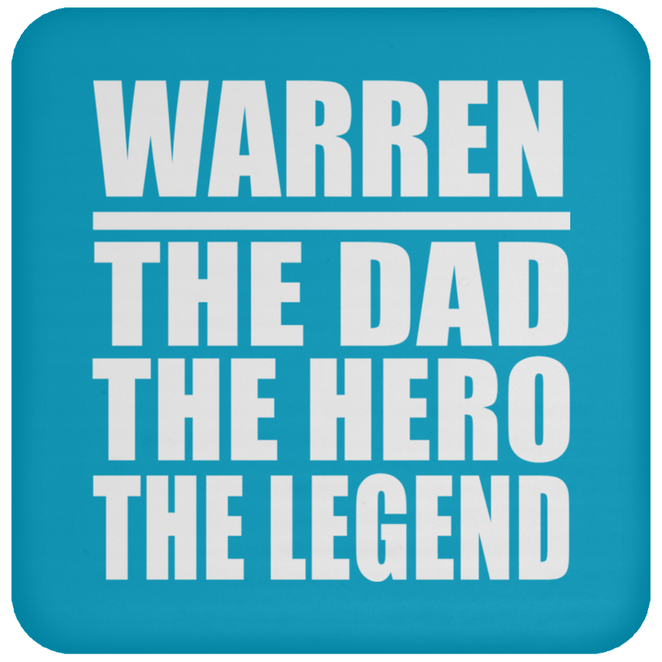 Warren The Dad The Hero The Legend - Drink Coaster