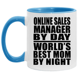 Online Sales Manager By Day World's Best Mom By Night - 11oz Accent Mug Blue