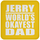 Jerry World's Okayest Dad - Drink Coaster
