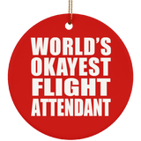 World's Okayest Flight Attendant - Circle Ornament