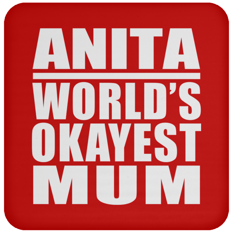 Anita World's Okayest Mum - Drink Coaster