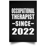Occupational Therapist Since 2022 - Poster Portrait