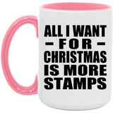 All I Want For Christmas Is More Stamps - 15oz Accent Mug Pink