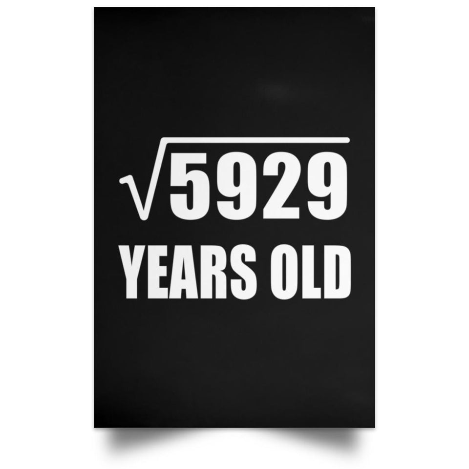 77th Birthday Square Root of 5929 Years Old - Poster Portrait