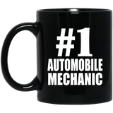 Number One #1 Automobile Mechanic - 11 Oz Coffee Mug Black