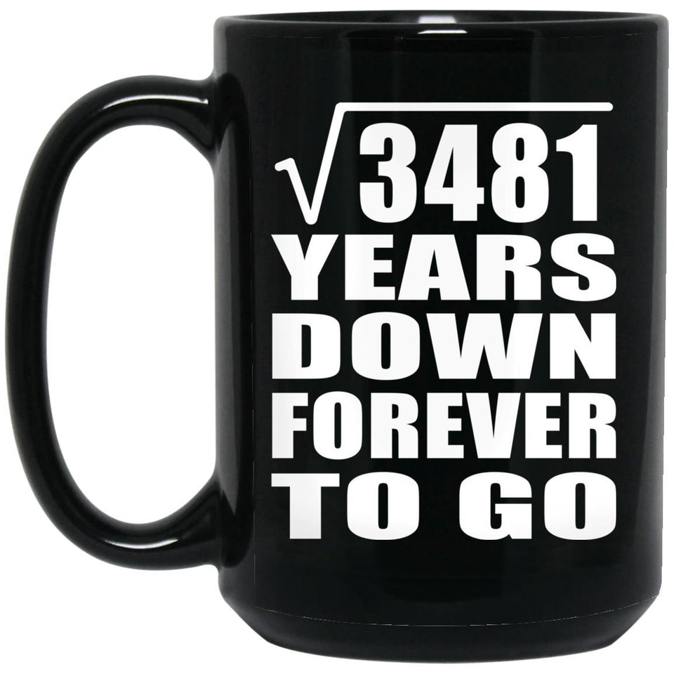 59th Anniversary Square Root of 3481 Years Down Forever To Go - 15oz Coffee Mug Black