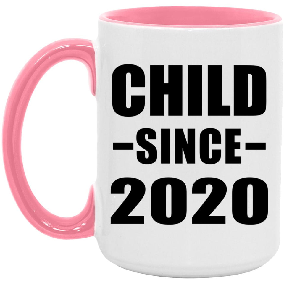 Child Since 2020 - 15oz Accent Mug Pink