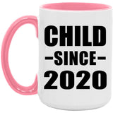 Child Since 2020 - 15oz Accent Mug Pink