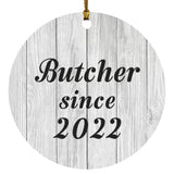 Butcher Since 2022 - Circle Ornament F