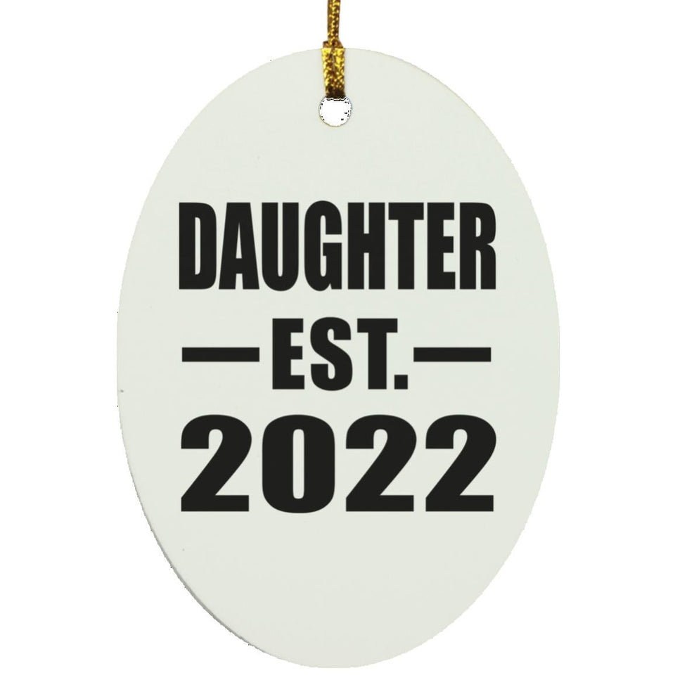 Daughter Established EST. 2022 - Oval Ornament
