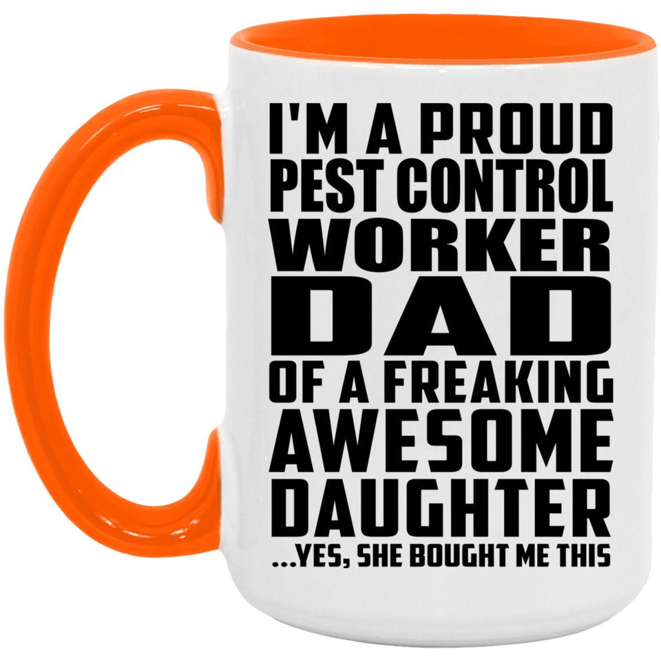 Proud Pest Control Worker Dad Of Awesome Daughter - 15oz Accent Mug Orange