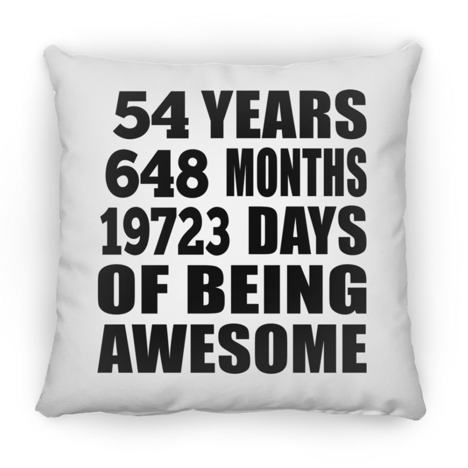 54th Birthday 54 Years 648 Months 19723 Days Of Awesome - Throw Pillow