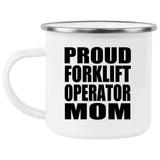 Proud Forklift Operator Mom - 12oz Camping Mug