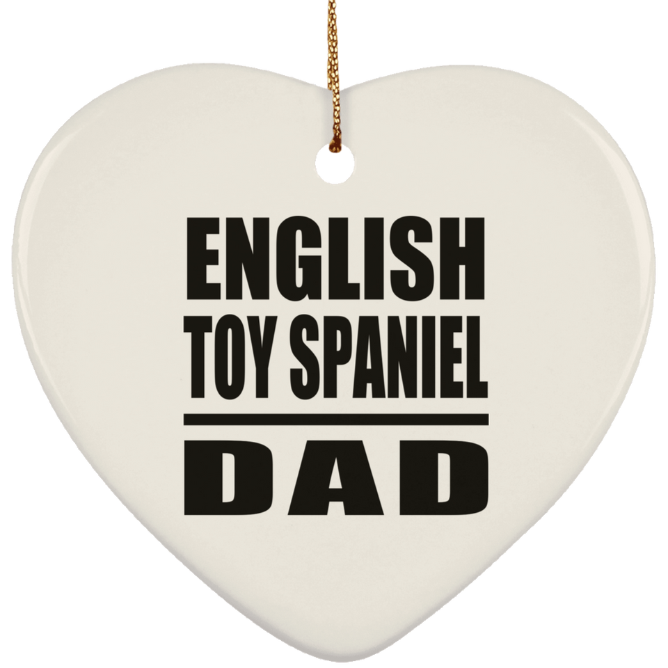 English Toy Spaniel Dad - Heart Ornament
