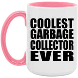 Coolest Garbage Collector Ever - 15oz Accent Mug Pink