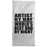 Artist By Day World's Best Dad By Night - Hand Towel