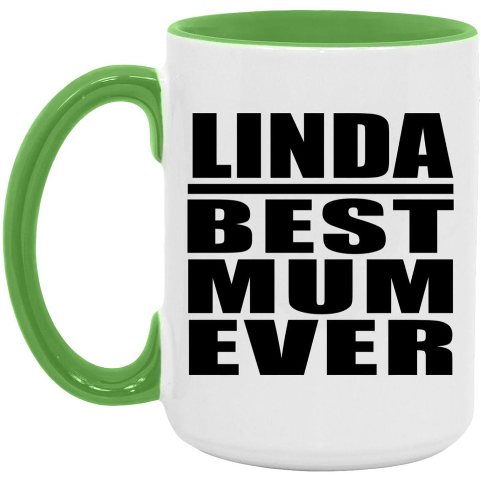 Linda Best Mum Ever - 15oz Accent Mug Green