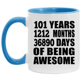 101st Birthday 101 Years 1212 Months 36890 Days Of Awesome - 11oz Accent Mug Blue