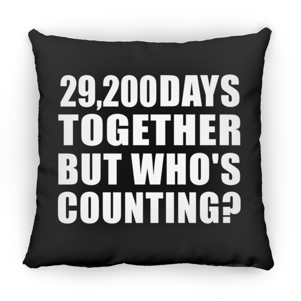 80th Anniversary 29,200 Days Together But Who's Counting - Throw Pillow Black