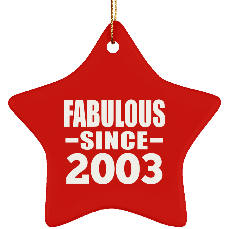 21st Birthday Fabulous Since 2003 - Star Ornament