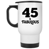 45th Birthday 45 & Fabulous - White Travel Mug