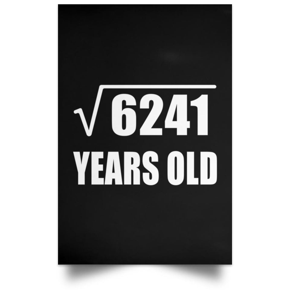 79th Birthday Square Root of 6241 Years Old - Poster Portrait