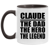 Claude The Dad The Hero The Legend - 11oz Accent Mug Black