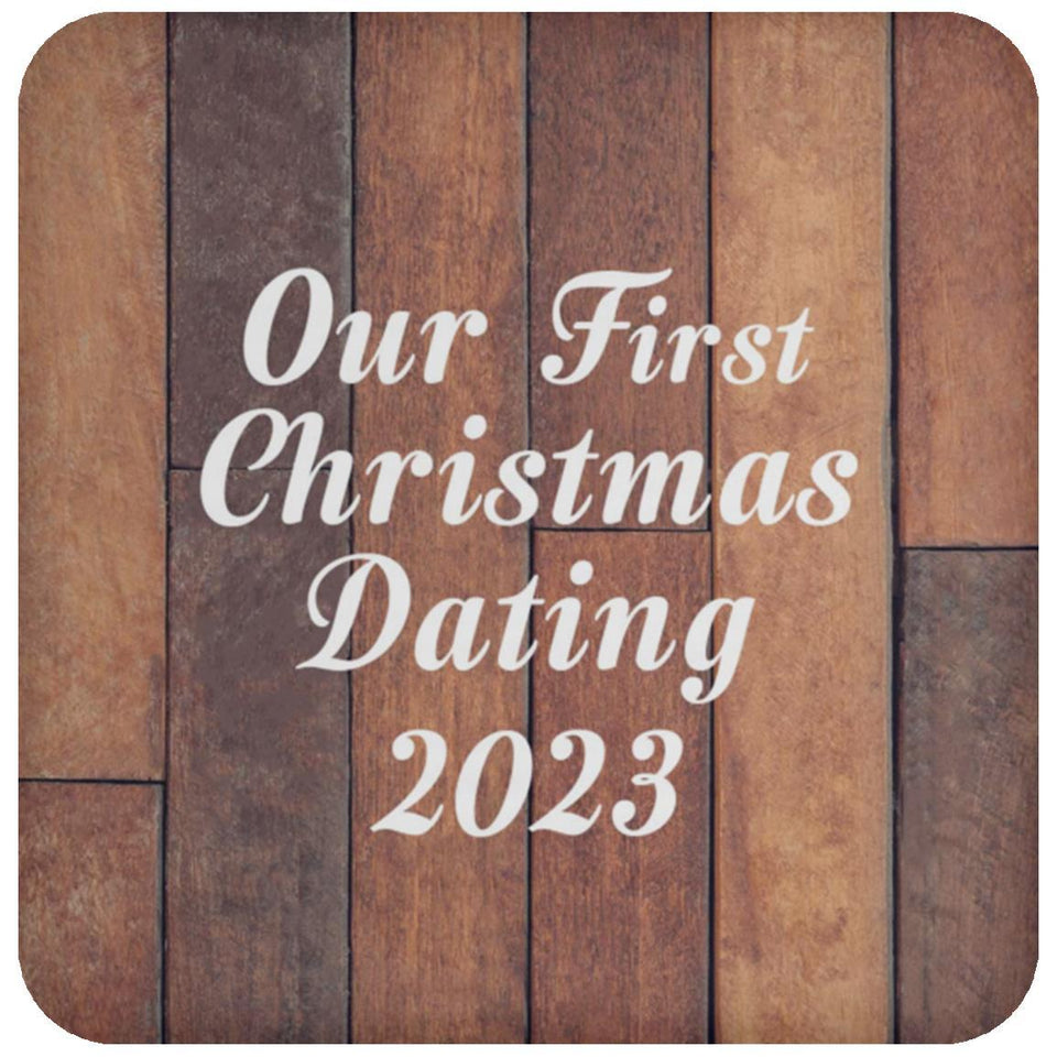 Our First Christmas Dating 2023 - Drink Coaster E