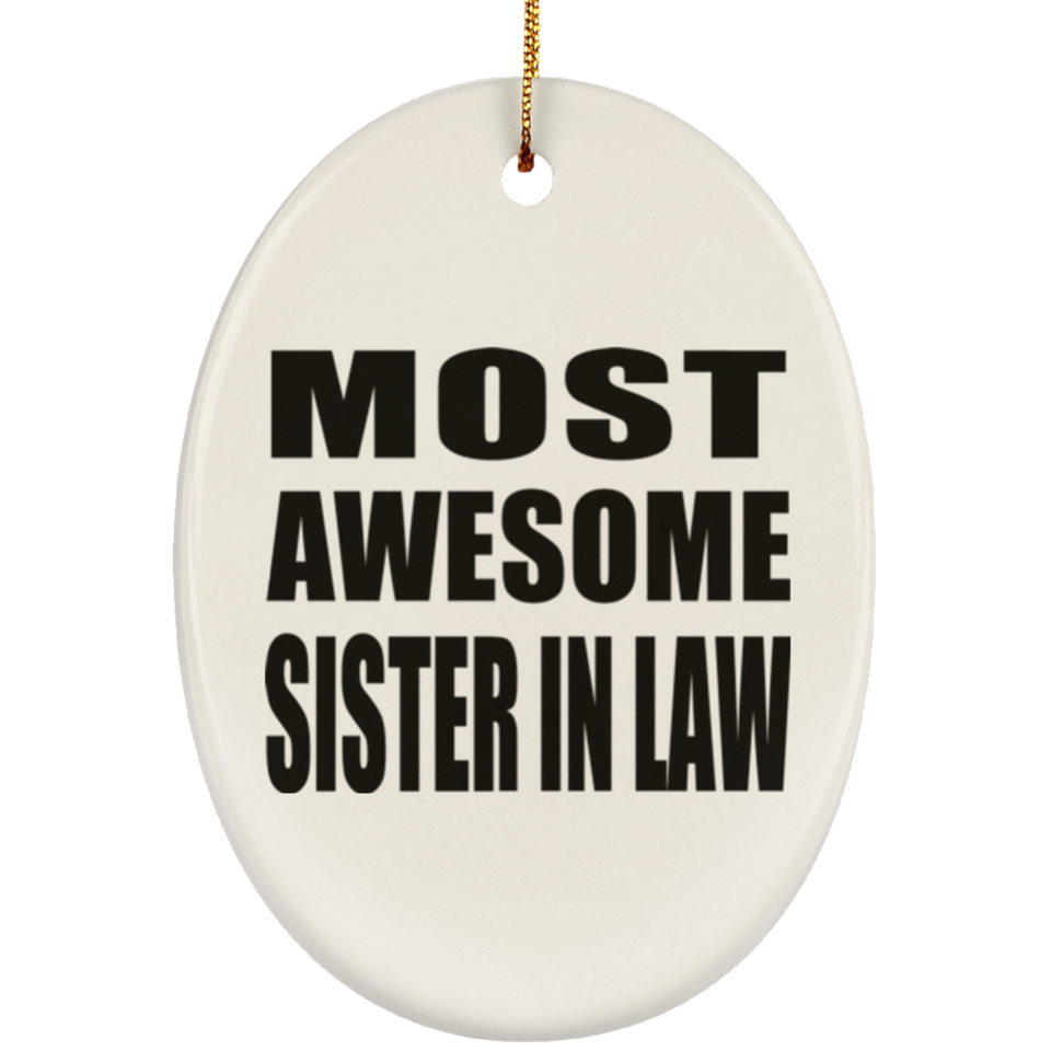 Most Awesome Sister In Law - Oval Ornament
