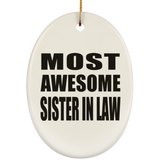 Most Awesome Sister In Law - Oval Ornament